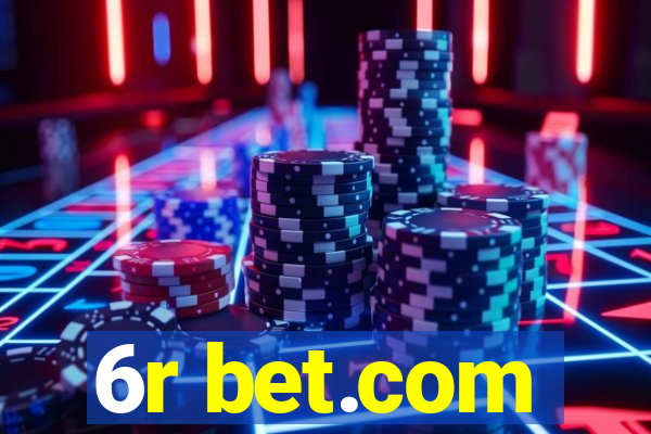 6r bet.com